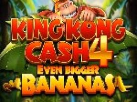 King Kong Cash Even Bigger Bananas 4