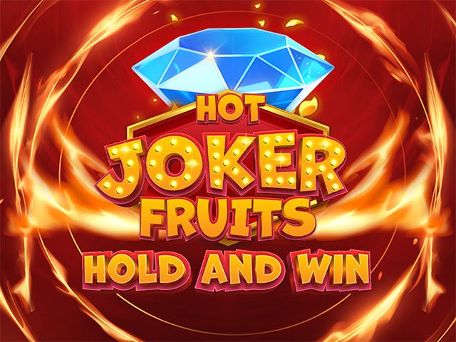 Hot Joker Fruits: Hold and Win