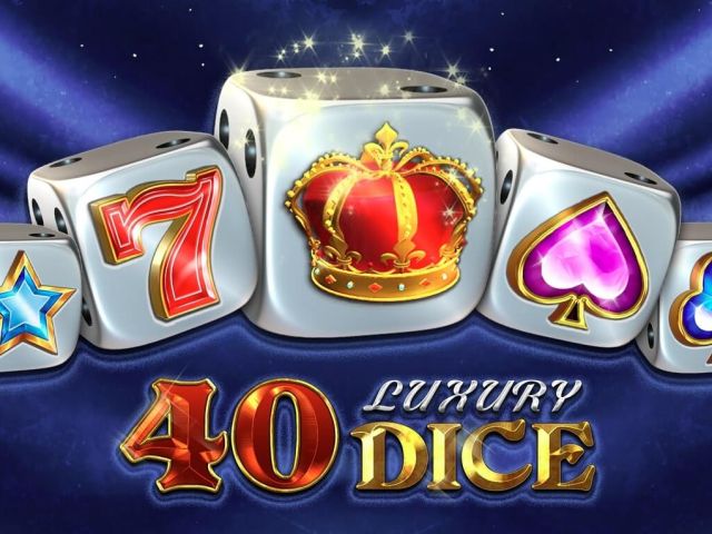 40 Luxury Dice