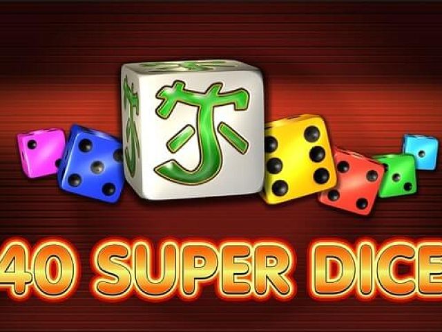 40 Super Dice