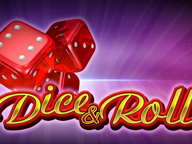 Dice & Roll