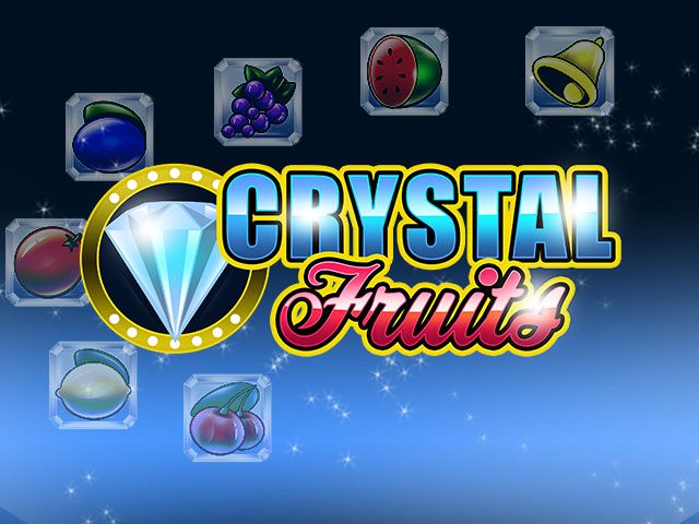 Crystal Fruits