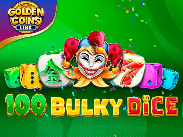 100 Bulky Dice Golden Coins Link