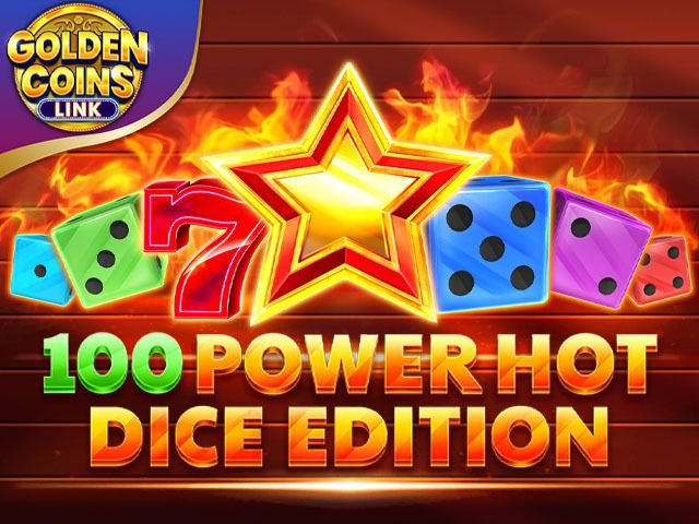 100 Power Hot Dice Edition Golden Coins Link