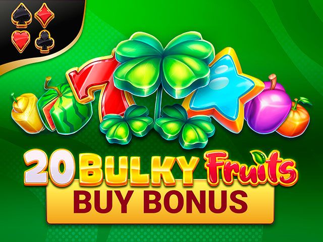 20 Bulky Fruits Buy Bonus