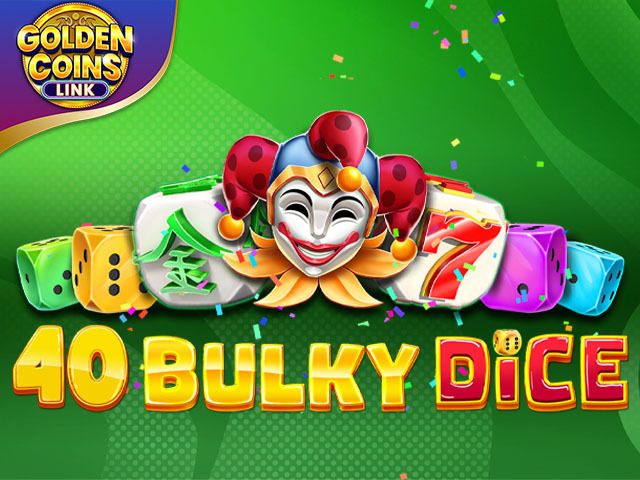 40 Bulky Dice Golden Coins Link
