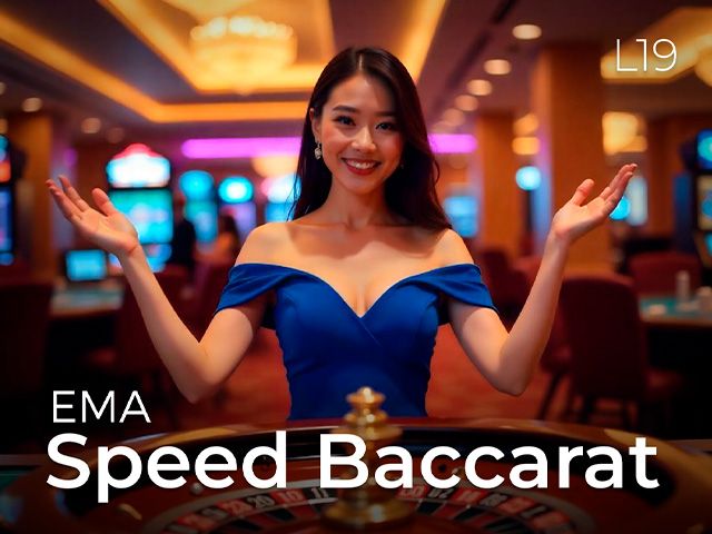 EMA Speed Baccarat L19