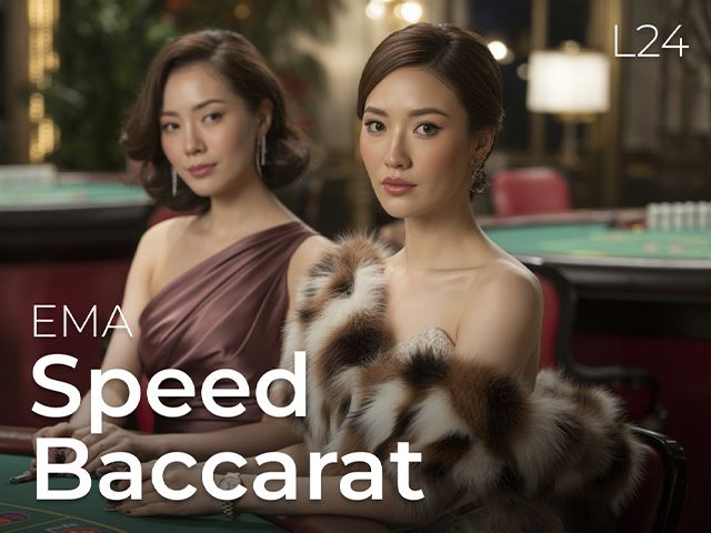 EMA Speed Baccarat L24