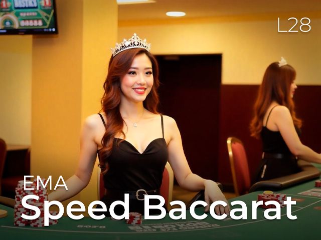 EMA Speed Baccarat L28