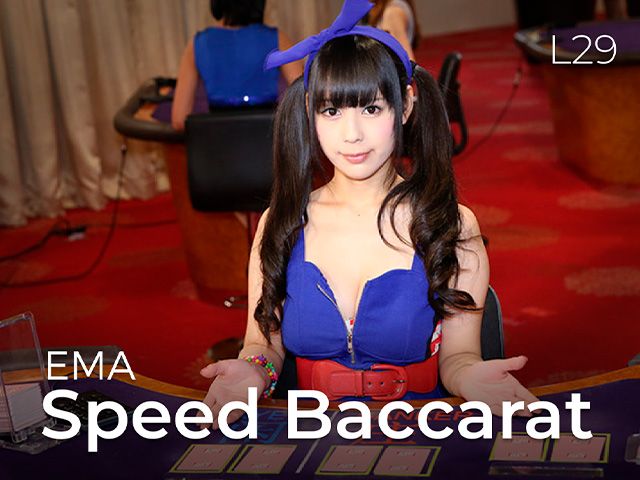 EMA Speed Baccarat L29
