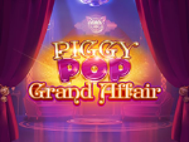 Piggy Pop Grand Affair