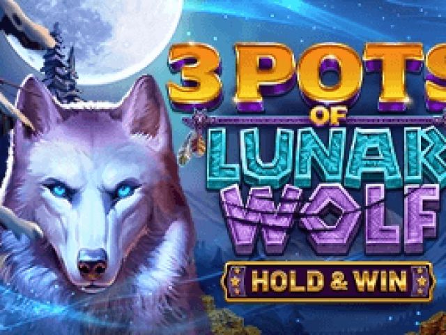 3 Pots of Lunar Wolf – Hold & Win