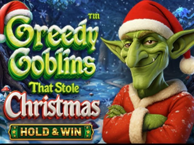 Greedy Goblins That Stole Christmas – Hold & Win