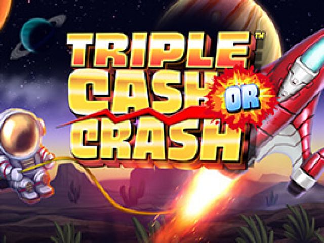 Triple Cash Or Crash