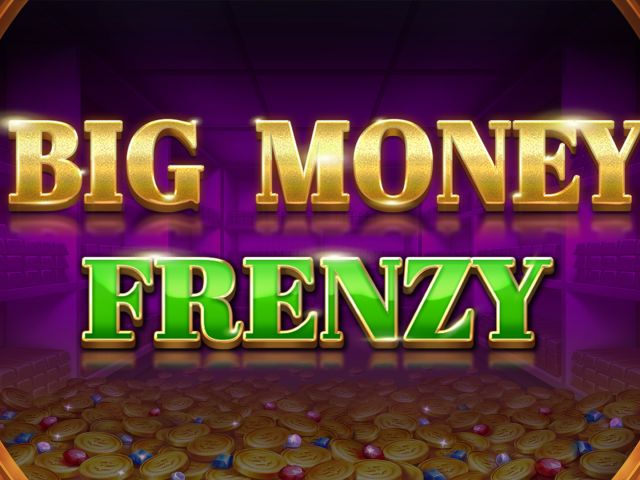 Big Money Frenzy