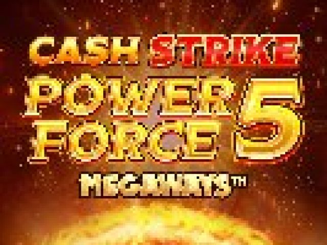 Cash Strike Power Force 5 Megaways