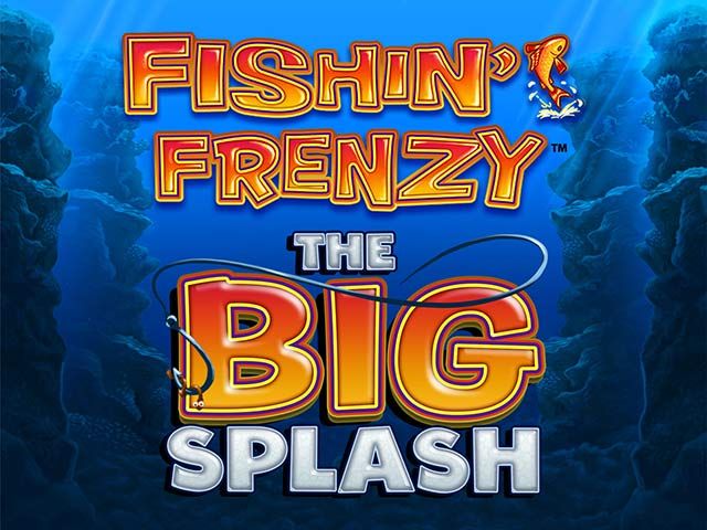 Fishin Frenzy The Big Splash