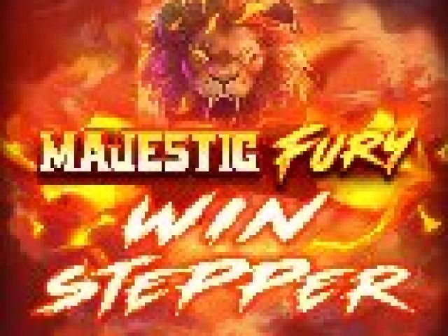 Majestic Fury Win Stepper