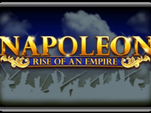 Napoleon Rise of an Empire