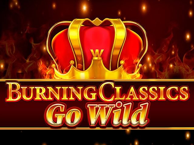 Burning Classics Go Wild