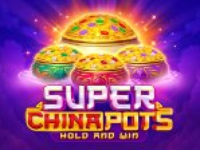 Super China Pots