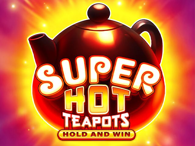 Super Hot Teapots