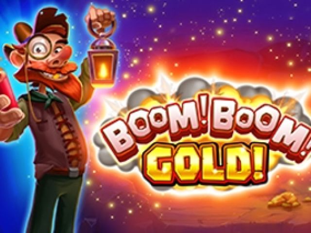 Boom! Boom! Gold!