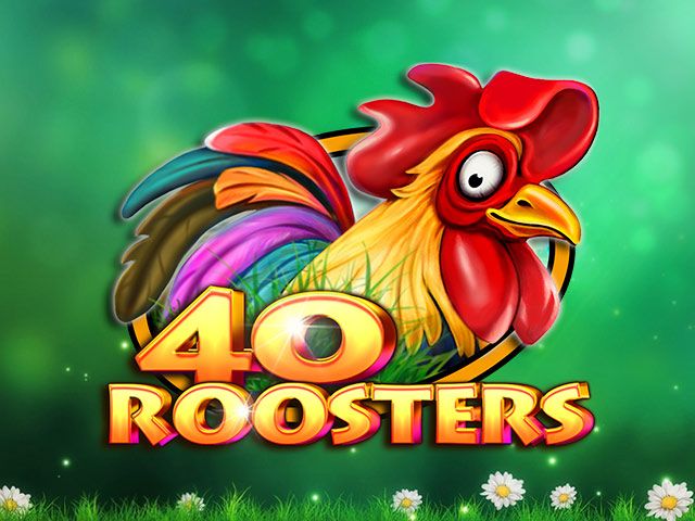 40 Roosters