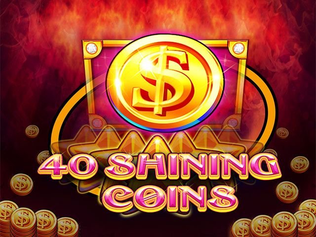 40 Shining Coins