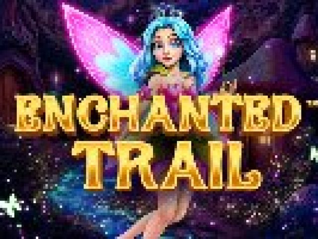 Enchanted Trail™