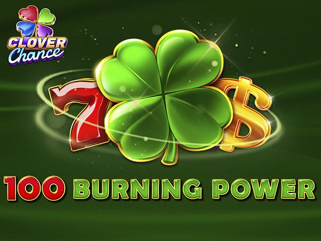 100 Burning Power