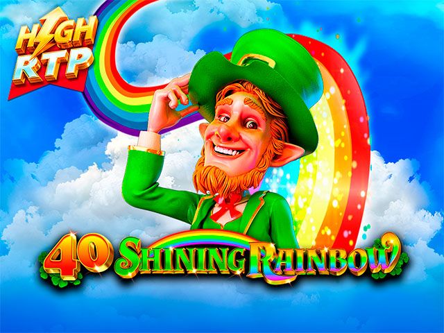40 Shining Rainbow High RTP