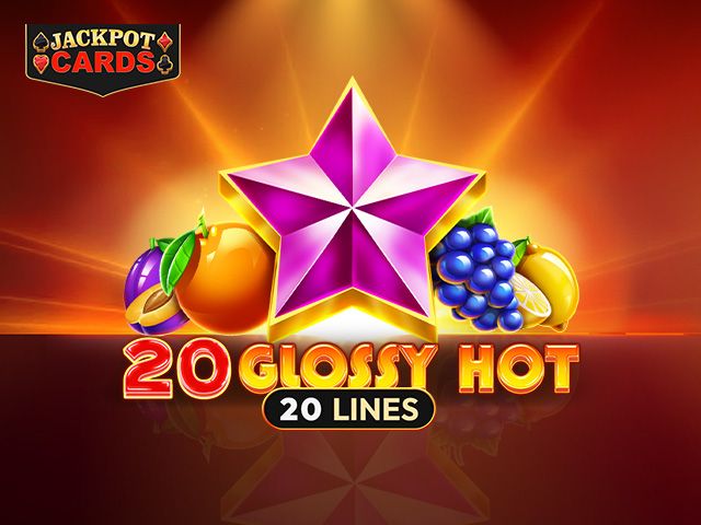 20 Glossy Hot