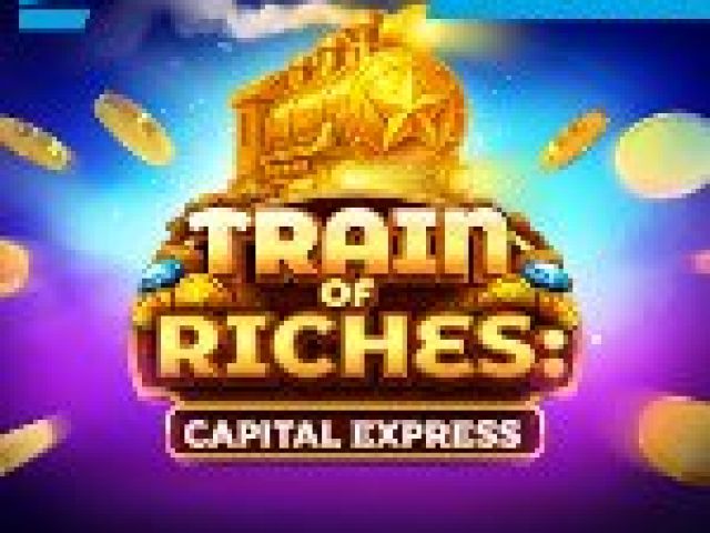 Train of Riches: Capital Express