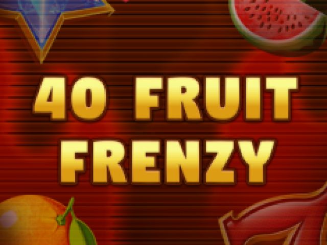 40 FRUIT FRENZY