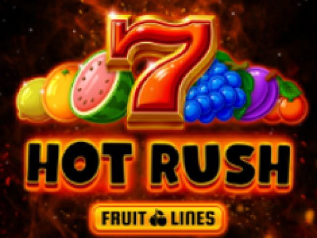 HOT RUSH Fruit Lines