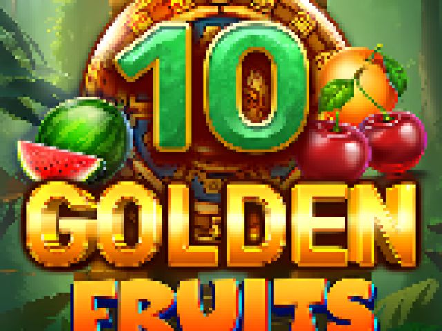 10 Golden Fruits