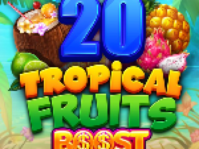 20 Tropical Fruits Boost