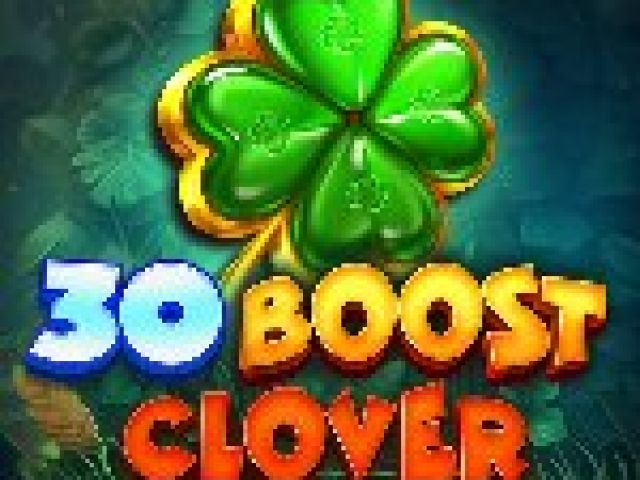 30 Boost Clover