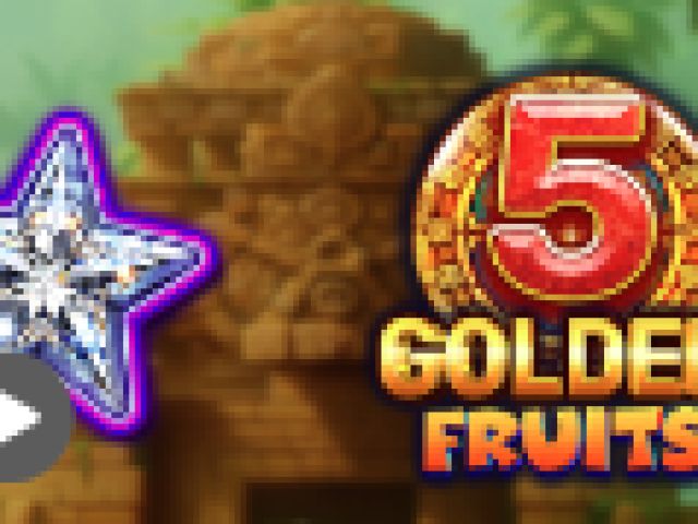 5 Golden Fruits Felix Stars