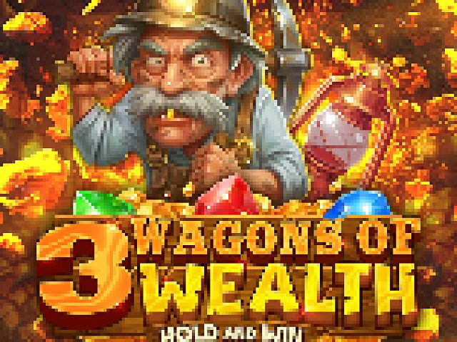 3 Wagons of Wealth Hold and Win