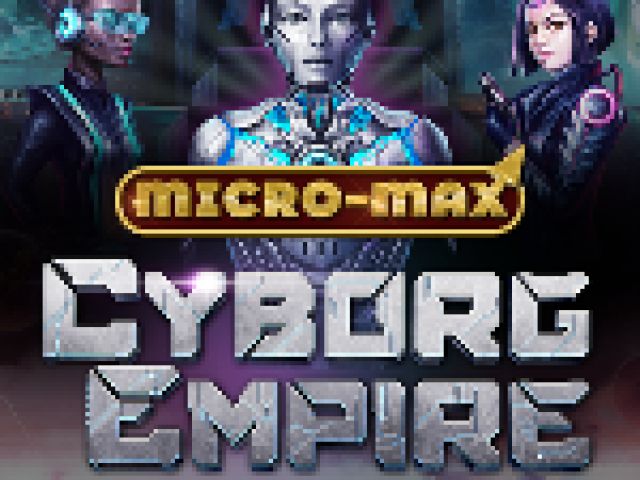Cyborg Empire Micro-Max