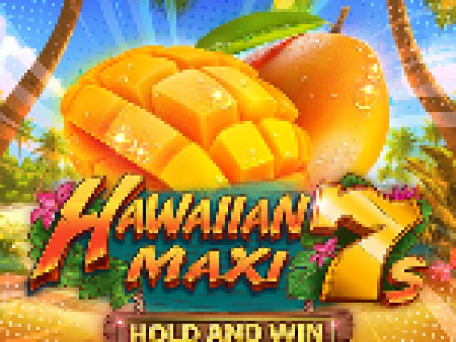 Hawaiian Maxi 7s Hold and Win