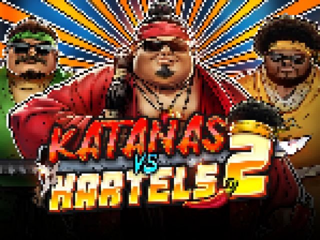 Katanas vs Kartels 2