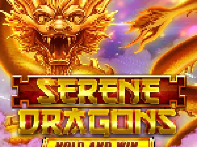 Serene Dragons Hold and Win'