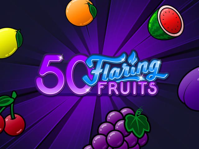 50 Flaring Fruits