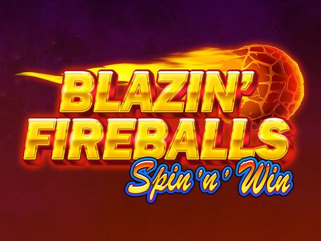 Blazin' Fireballs Spin 'n' Win