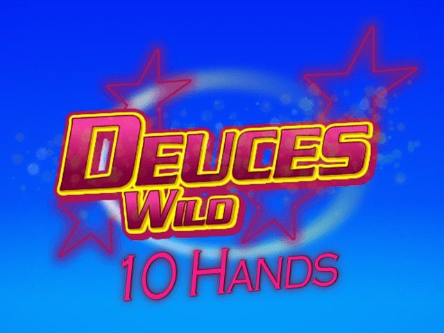 Deuces Wild 10 Hand