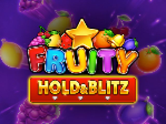Fruity Hold & Blitz