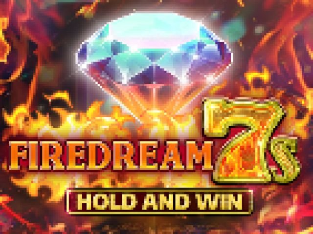 Firedream 7s Hold and Win